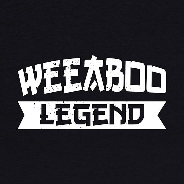 Weeaboo Legend Weeb Trash Otaku Gifts by Alex21